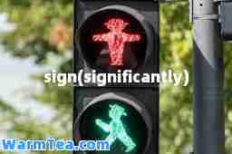 sign(significantly)